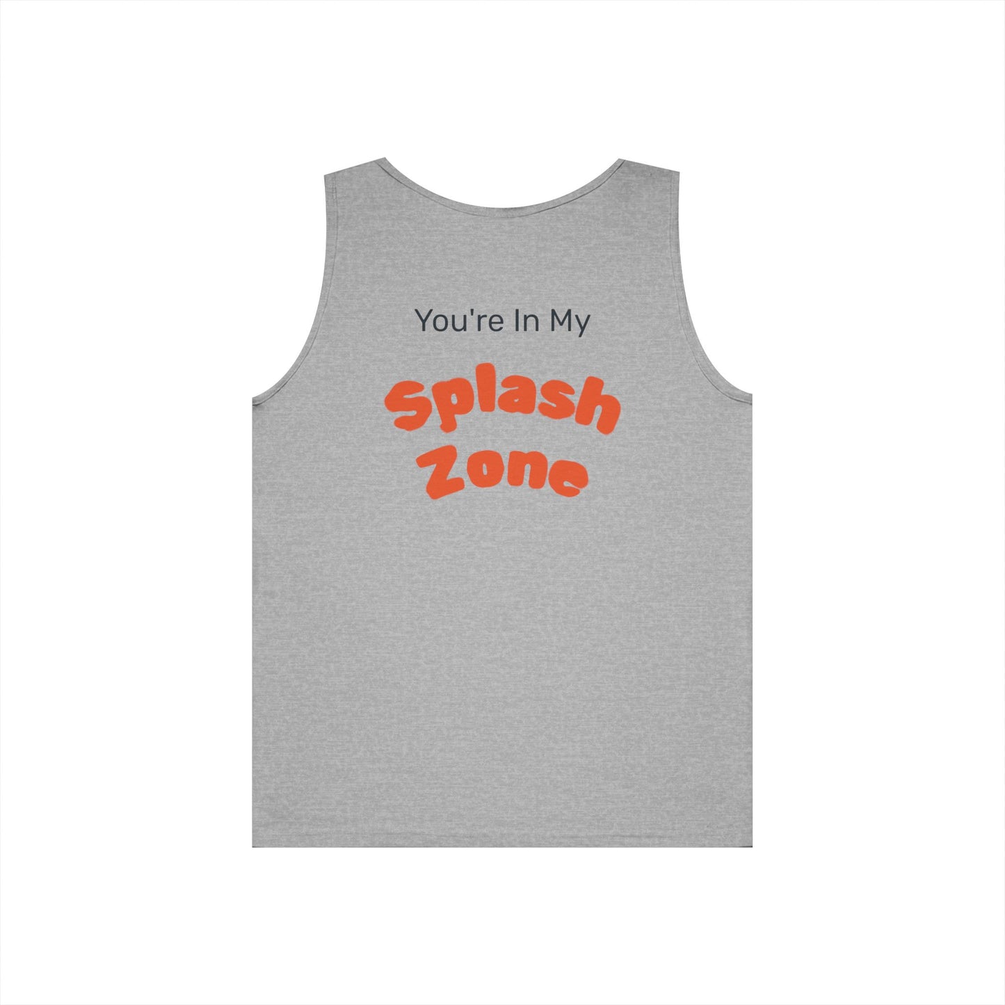 If You Can Read This, You Are In My Splash Zone